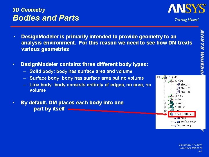 3 D Geometry Bodies and Parts Training Manual Design. Modeler is primarily intended to