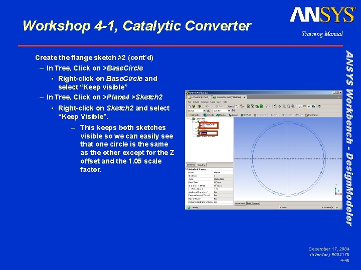 Workshop 4 -1, Catalytic Converter • Right-click on Base. Circle and select “Keep visible”