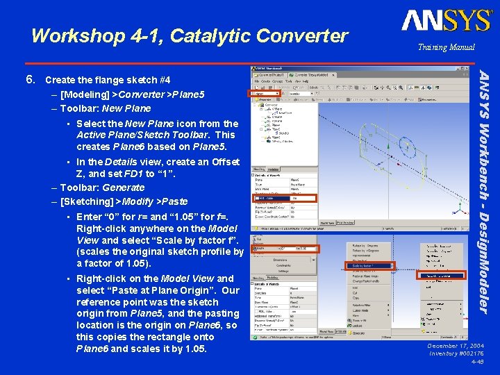 Workshop 4 -1, Catalytic Converter – [Modeling] >Converter >Plane 5 – Toolbar: New Plane