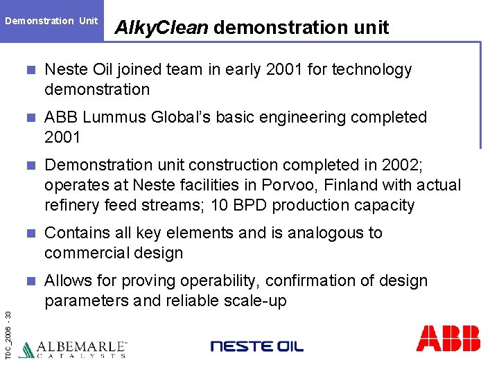 TDC_2006 - 33 Demonstration Unit Alky. Clean demonstration unit n Neste Oil joined team