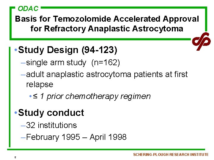 ODAC Basis for Temozolomide Accelerated Approval for Refractory Anaplastic Astrocytoma • Study Design (94