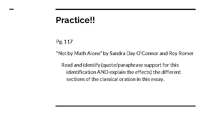 Practice!! Pg. 117 “Not by Math Alone” by Sandra Day O’Connor and Roy Romer