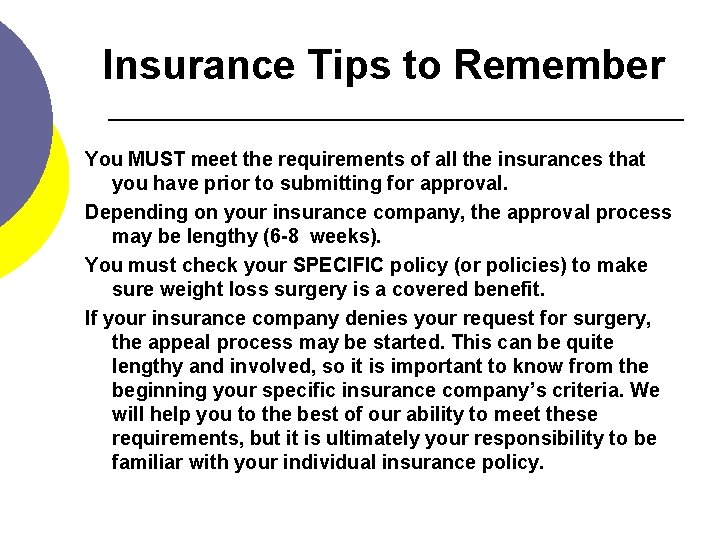 Insurance Tips to Remember You MUST meet the requirements of all the insurances that