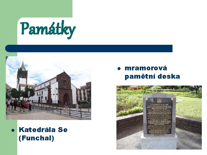 Památky l l Katedrála Se (Funchal) mramorová pamětní deska 