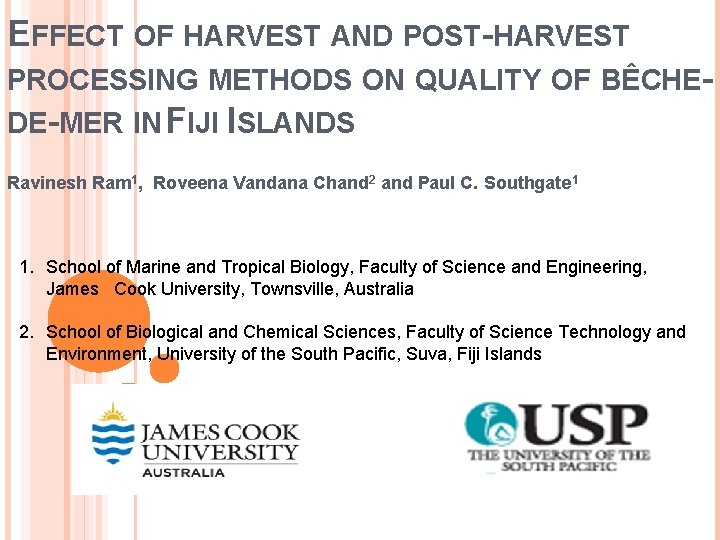 EFFECT OF HARVEST AND POST-HARVEST PROCESSING METHODS ON QUALITY OF BÊCHEDE-MER IN FIJI ISLANDS