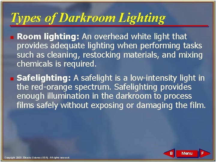 Types of Darkroom Lighting n n Room lighting: An overhead white light that provides Types of Darkroom Lighting n n Room lighting: An overhead white light that provides