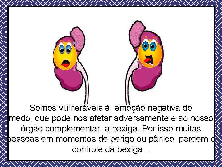 Somos vulneráveis à emoção negativa do medo, que pode nos afetar adversamente e ao