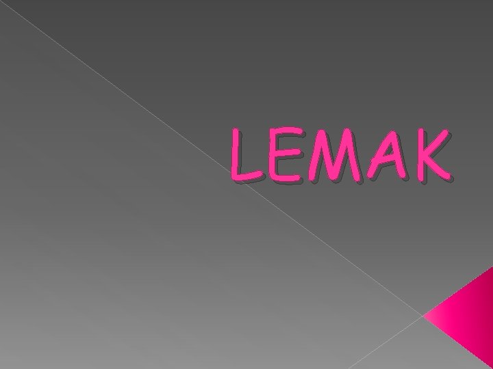 LEMAK 