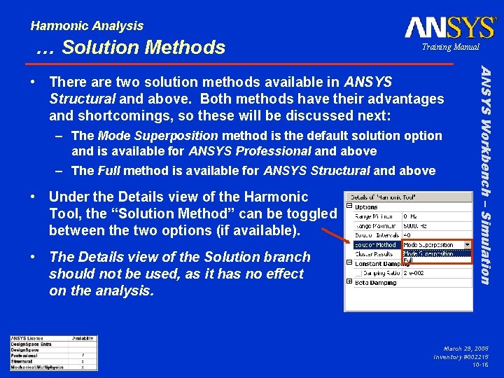 Harmonic Analysis … Solution Methods Training Manual – The Mode Superposition method is the