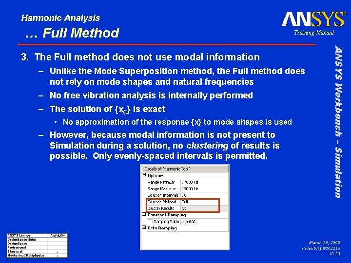 Harmonic Analysis … Full Method Training Manual – Unlike the Mode Superposition method, the