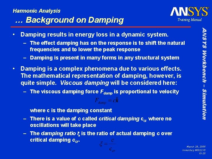 Harmonic Analysis … Background on Damping Training Manual – The effect damping has on