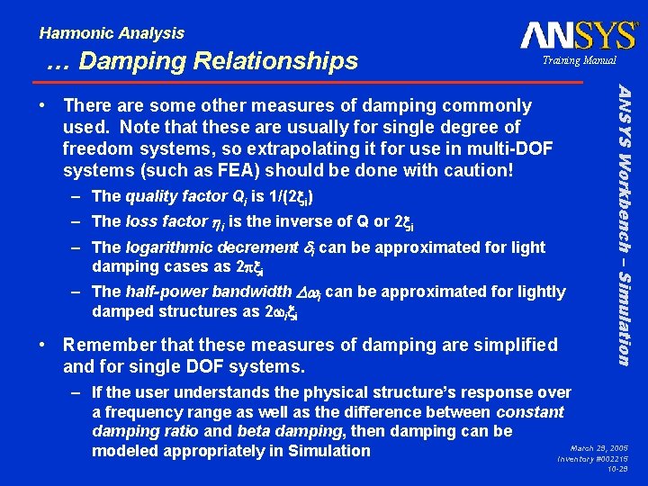 Harmonic Analysis … Damping Relationships Training Manual – The quality factor Qi is 1/(2