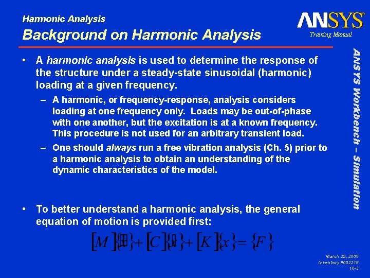 Harmonic Analysis Background on Harmonic Analysis Training Manual – A harmonic, or frequency-response, analysis