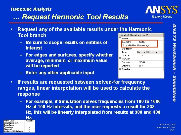 Harmonic Analysis … Request Harmonic Tool Results Training Manual – Be sure to scope