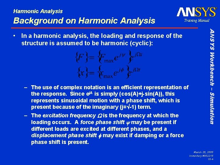 Harmonic Analysis Background on Harmonic Analysis Training Manual – The use of complex notation