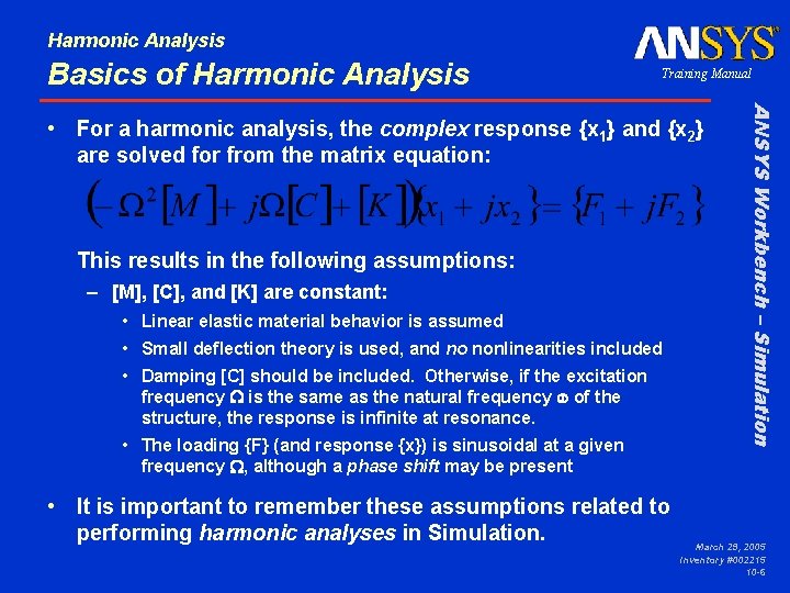 Harmonic Analysis Basics of Harmonic Analysis Training Manual This results in the following assumptions: