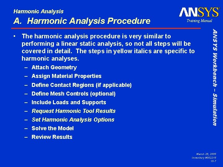 Harmonic Analysis A. Harmonic Analysis Procedure Training Manual – Attach Geometry – Assign Material