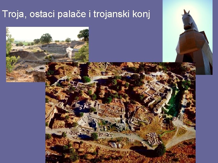 Troja, ostaci palače i trojanski konj 