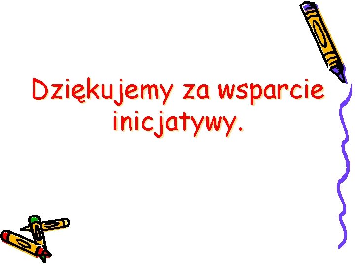 Dziękujemy za wsparcie inicjatywy. 