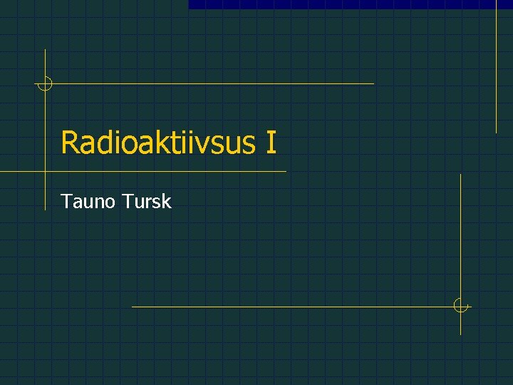 Radioaktiivsus I Tauno Tursk 