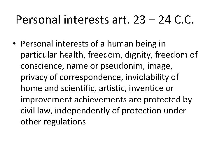 Personal interests art. 23 – 24 C. C. • Personal interests of a human Personal interests art. 23 – 24 C. C. • Personal interests of a human