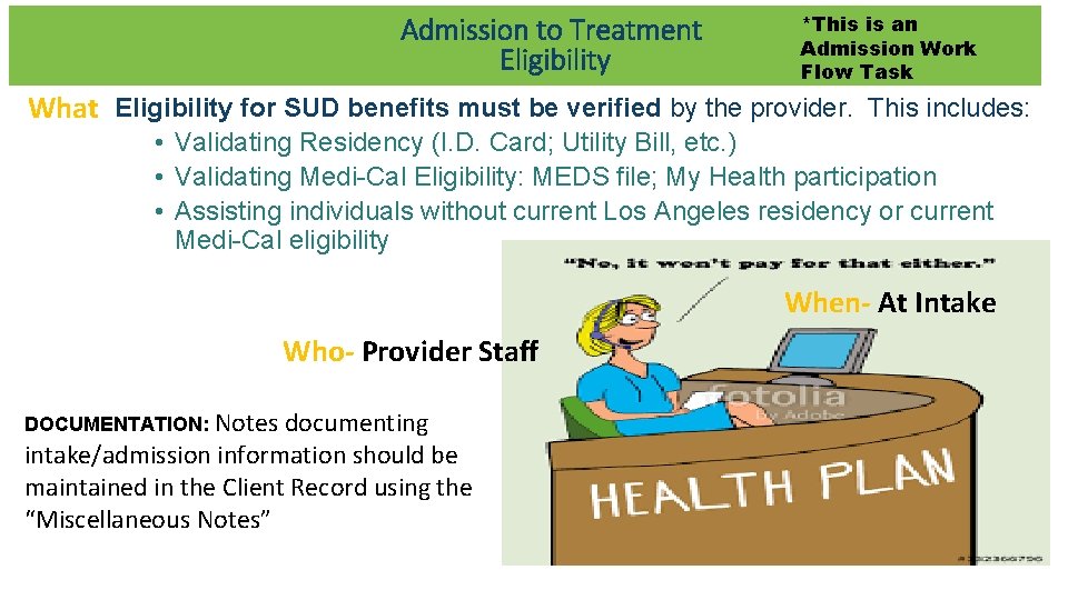 Admission to Treatment Eligibility *This is an Admission Work Flow Task What Eligibility for