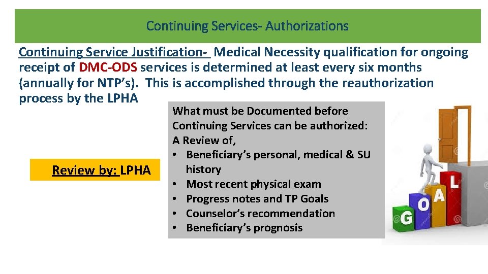 Continuing Services- Authorizations Continuing Service Justification- Medical Necessity qualification for ongoing receipt of DMC-ODS