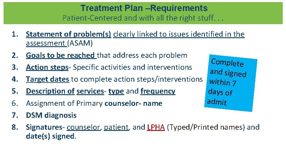 Treatment Plan –Requirements Patient-Centered and with all the right stuff. . . 1. Statement