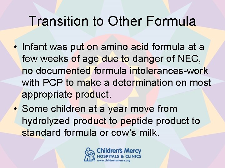 Transition to Other Formula • Infant was put on amino acid formula at a