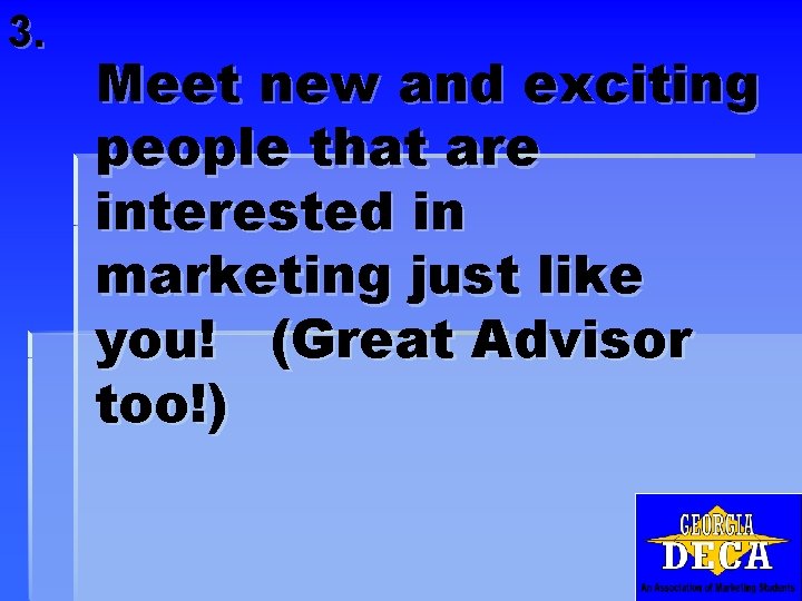 3. Meet new and exciting people that are interested in marketing just like you!
