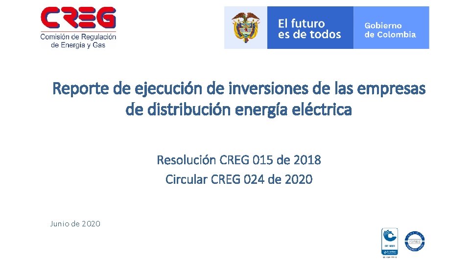 Reporte de ejecución de inversiones de las empresas de distribución energía eléctrica Resolución CREG