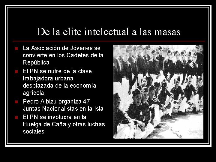 De la elite intelectual a las masas n n La Asociación de Jóvenes se