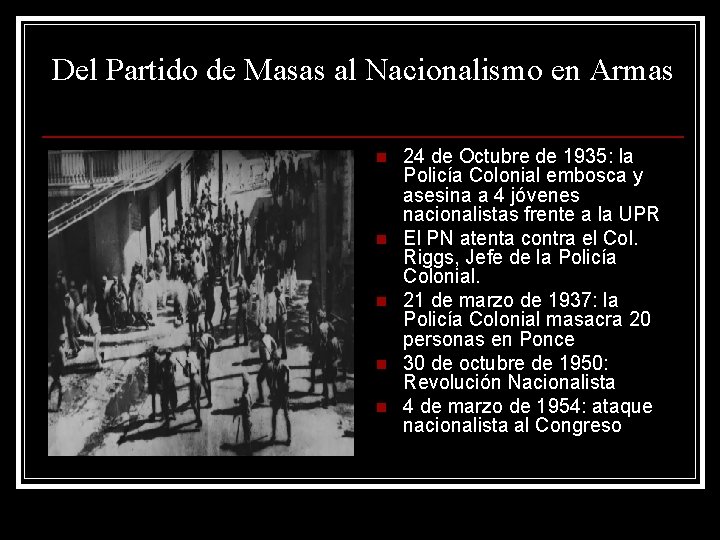 Del Partido de Masas al Nacionalismo en Armas n n n 24 de Octubre