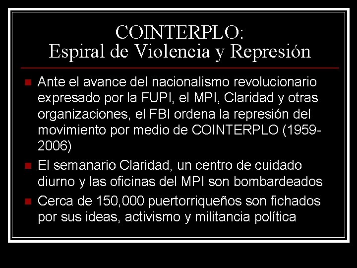 COINTERPLO: Espiral de Violencia y Represión n Ante el avance del nacionalismo revolucionario expresado