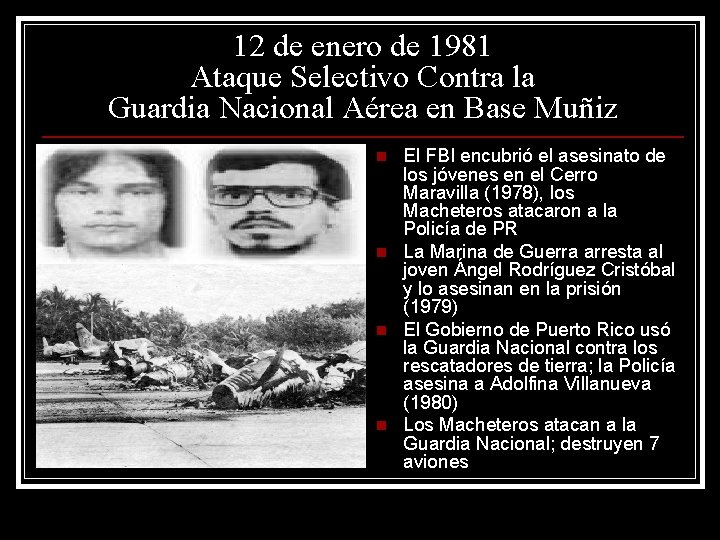 12 de enero de 1981 Ataque Selectivo Contra la Guardia Nacional Aérea en Base