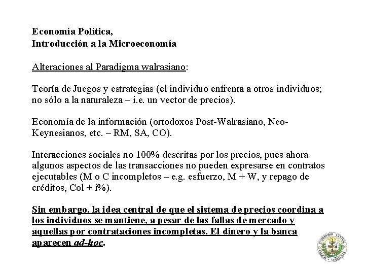 Economía Política, Introducción a la Microeconomía Alteraciones al Paradigma walrasiano: Teoría de Juegos y