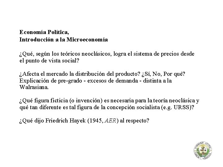 Economía Política, Introducción a la Microeconomía ¿Qué, según los teóricos neoclásicos, logra el sistema