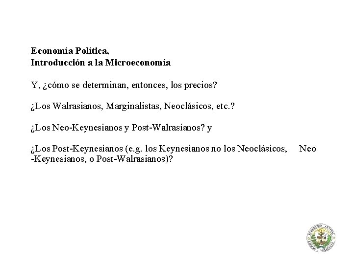 Economía Política, Introducción a la Microeconomía Y, ¿cómo se determinan, entonces, los precios? ¿Los
