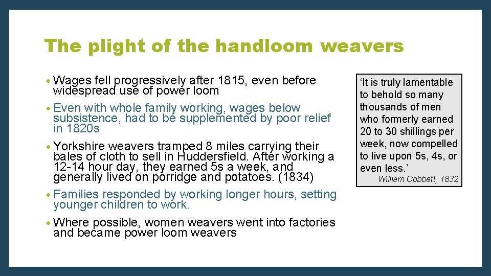 The plight of the handloom weavers • Wages fell progressively after 1815, even before