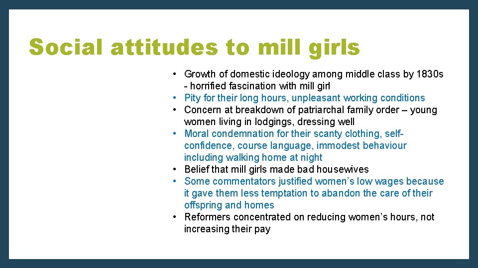 Social attitudes to mill girls • Growth of domestic ideology among middle class by