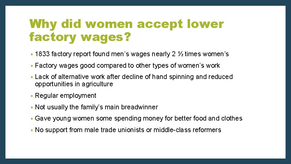 Why did women accept lower factory wages? • 1833 factory report found men’s wages