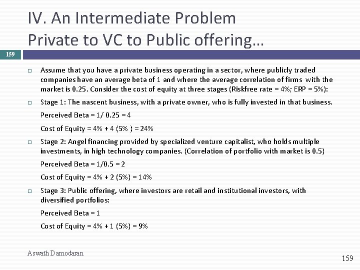 IV. An Intermediate Problem Private to VC to Public offering… 159 Assume that you