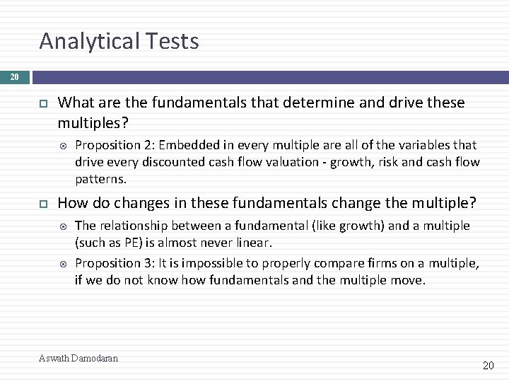 Analytical Tests 20 What are the fundamentals that determine and drive these multiples? Proposition