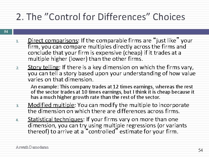 2. The ”Control for Differences” Choices 54 1. 2. Direct comparisons: If the comparable