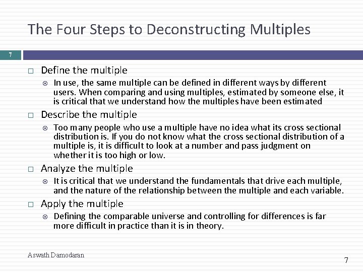 The Four Steps to Deconstructing Multiples 7 Define the multiple Describe the multiple Too