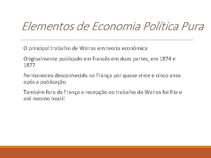 Elementos de Economia Política Pura O principal trabalho de Walras em teoria econômica Originalmente