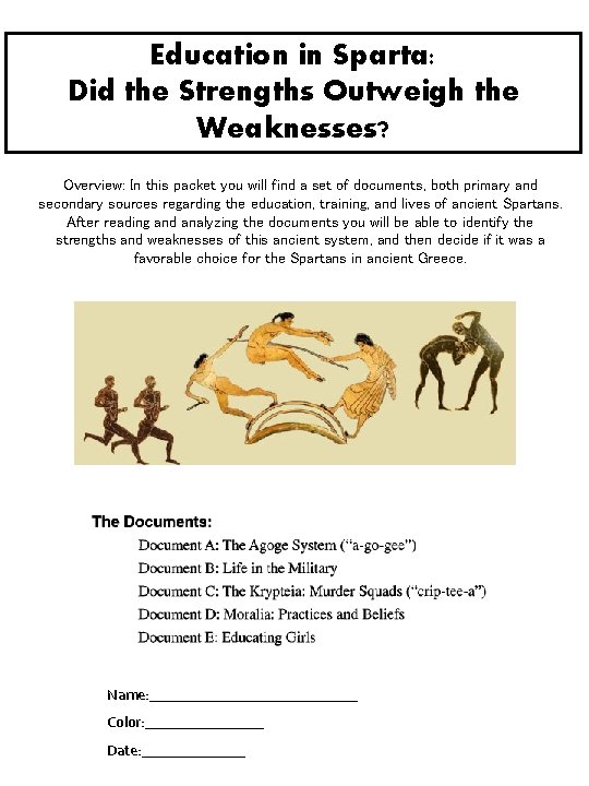 Education in Sparta: Did the Strengths Outweigh the Weaknesses? Overview: In this packet you
