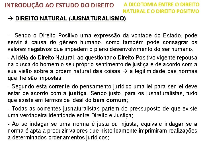 INTRODUÇÃO AO ESTUDO DO DIREITO A DICOTOMIA ENTRE O DIREITO NATURAL E O DIREITO