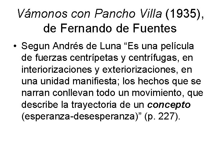 Vámonos con Pancho Villa (1935), de Fernando de Fuentes • Segun Andrés de Luna
