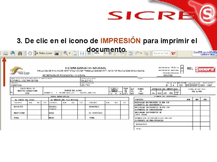 3. De clic en el icono de IMPRESIÓN para imprimir el documento. 